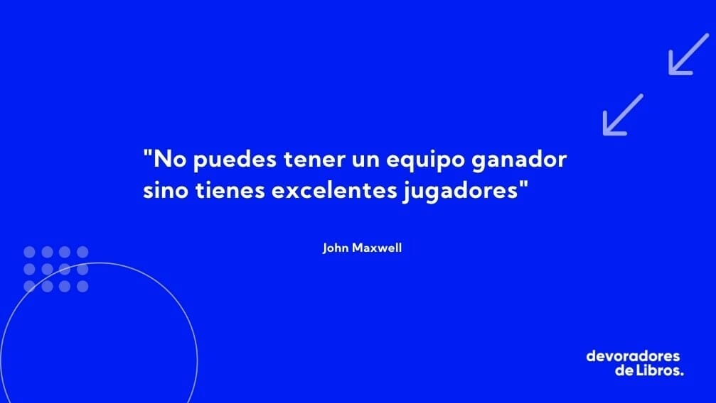 frase 17 cualidades de un jugador de equipo john maxwell