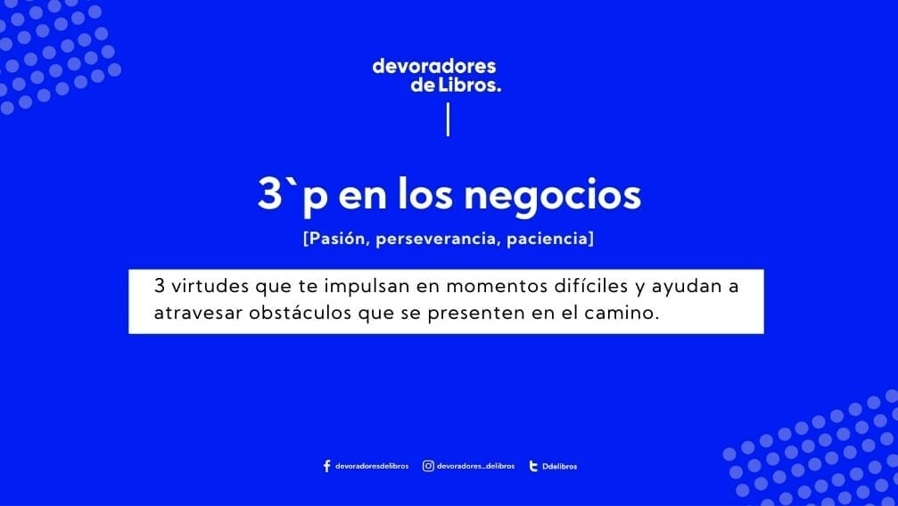 Imagen explicando las 3p en los negocios pasion paciencia y perseverancia