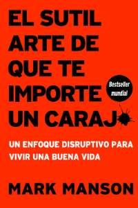 Libros de no ficcion el sutil arte que te importe un carajo de mark manson