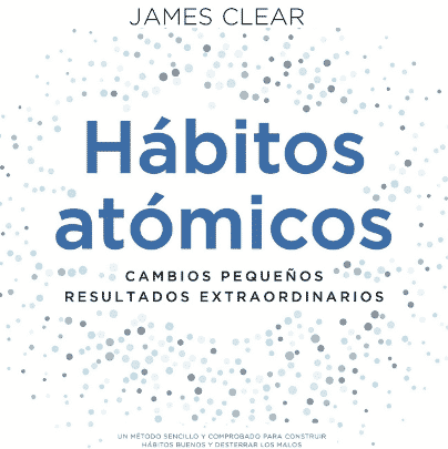 Hábitos Atómicos James Clear 1_5012945580029116698.pdf · versión 1.pdf