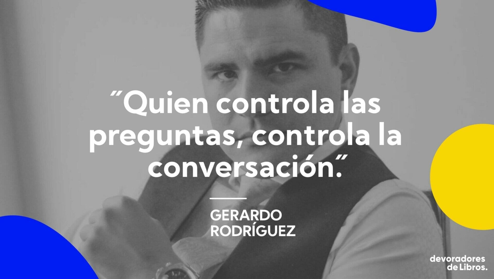 Frase-Gerardo-Rodriguez-eres-cabron-ventas 