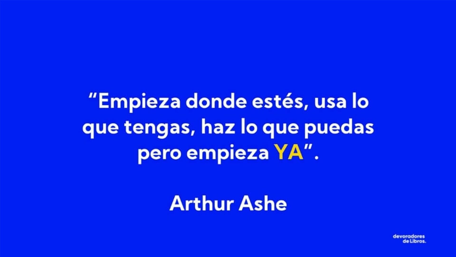 frase-sobre-la-accion-procastinacion-arthur-ashe-habla-menos-actua-mas-brian-tracy