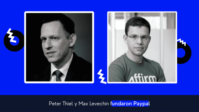 Peter Thiel y Max levechin fundaron Paypal